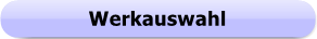 Button - Werkauswahl
